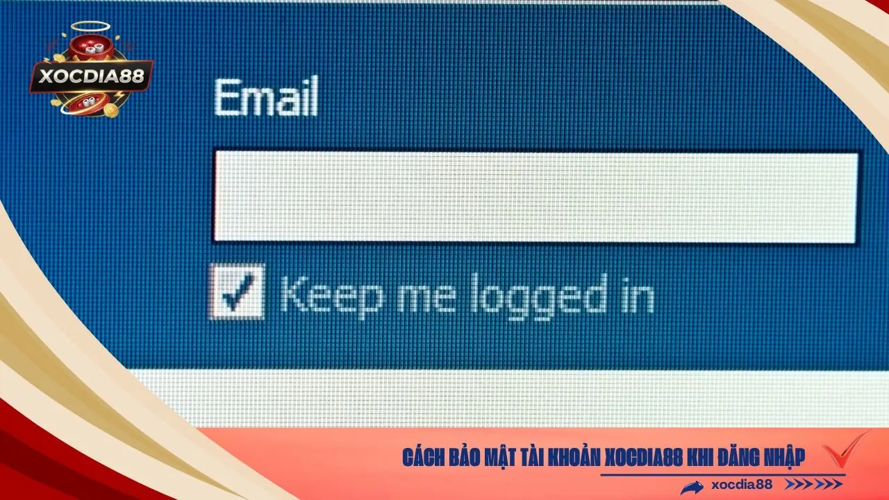 Cách Bảo Mật Tài Khoản xocdia88 Khi Đăng Nhập