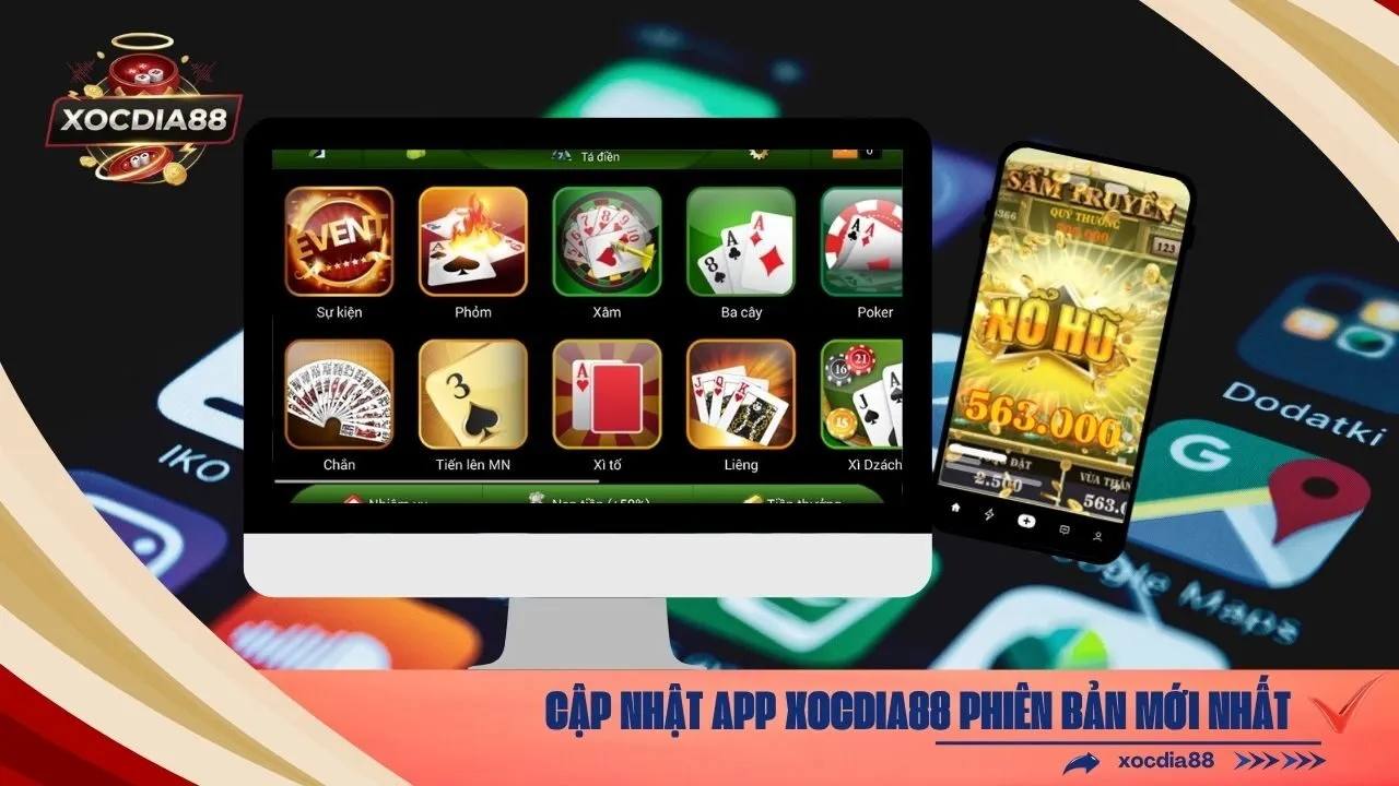 Cập Nhật App xocdia88 Phiên Bản Mới Nhất