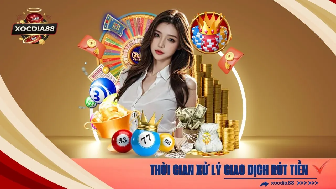 Thời Gian Xử Lý Giao Dịch Rút Tiền