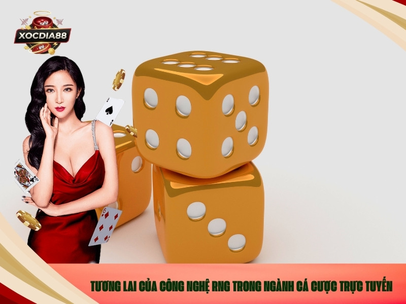 Tương lai của Công nghệ RNG trong ngành cá cược trực tuyến