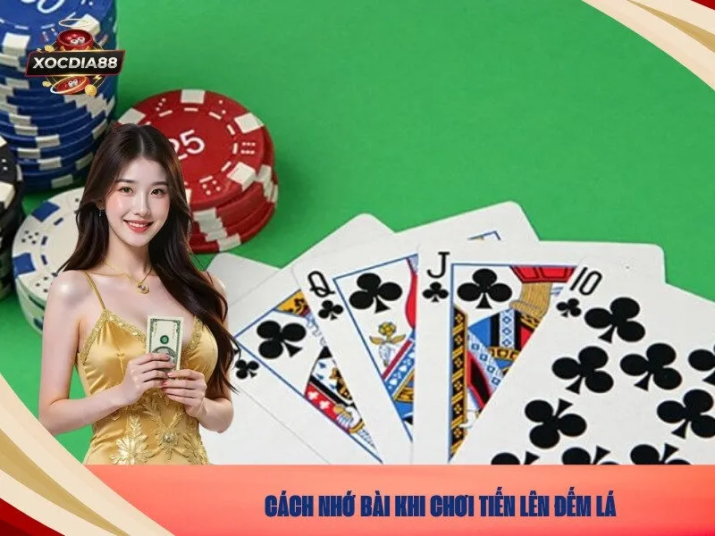 Cách nhớ bài khi chơi tiến lên đếm lá