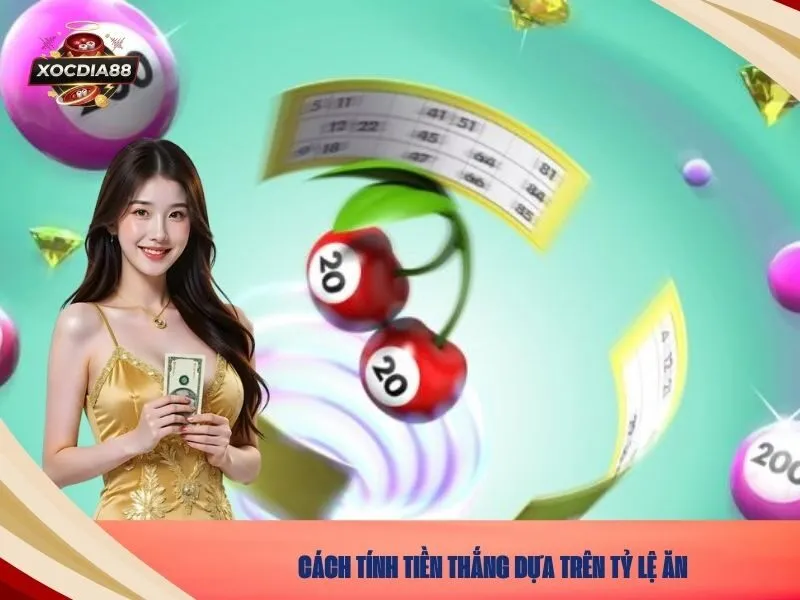Cách tính tiền thắng dựa trên Tỷ lệ ăn