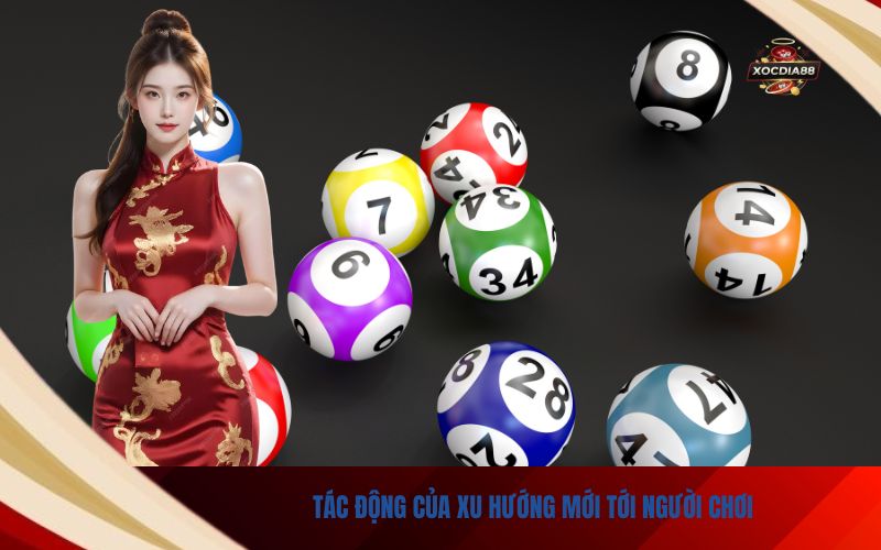 Tác động của xu hướng mới tới người chơi